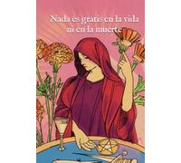 Nada es gratis en la vida ni en la muerte