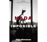 NADA ES IMPOSIBLE: NADIE DIJO QUE FUERA UN CUENTO DE HADAS