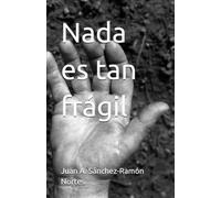 Nada es tan frágil