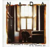 Nada - L'amore E Fortissimo Ma