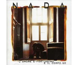 Nada - L'amore E Fortissimo Ma