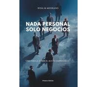 NADA PERSONAL, SOLO NEGOCIOS: UNA FÁBULA SOBRE EL ACOSO EMPRESARIAL