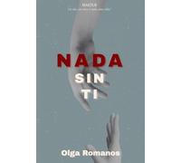NADA SIN TI: UN DÍA, UN MES O TODA UNA VIDA