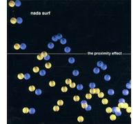 Nada Surf - The Proximity Effect