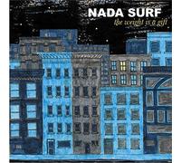 Nada Surf - The Weight is A Gift