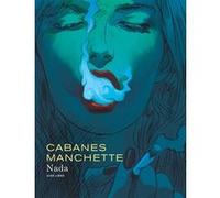 Nada - Tome 0 - Nada Jean-Patrick Manchette (Auteur), Max Cabanes (Illustration), Doug Headline (Auteur)