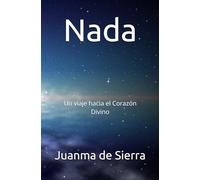 Nada: Un viaje hacia el Corazón Divino