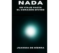 Nada: Un viaje hacia el Corazón Divino