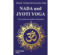 Nada und Jyoti Yoga: Das Leuchten der kostbaren Geheimnisse
