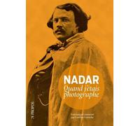 Nadar Quand J'Étais Photographe Texte intégral commenté - Nadar - A Propos Eds - broché - Essai