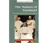 Nadars of Tamilnad: The Political Culture of a Community in Change