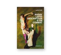 Nadav Lapid - Description d'un combat - Lapid Nadav - De L'oeil Eds - relié - Biographie