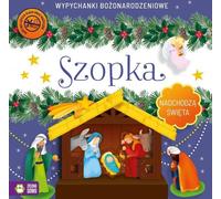 Nadchodzą Święta Szopka Wypychanki - Katarzyna Pawlak, Barbara Supeł, Anna Latoń (Erzählungen für Kinder auf Polnisch)