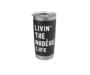 Nadège vivant la vie de Nadège Nom Amusant Gobelet isotherme en acier inoxydable double paroi