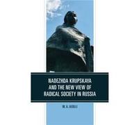 Nadezhda Krupskaya and the New View of Radical Society in Russia by M. A. Iasilli M. A. Iasilli (Auteur)