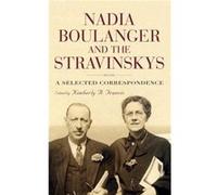 Nadia Boulanger and the Stravinskys Edited By Kimberly A Francis (Auteur)