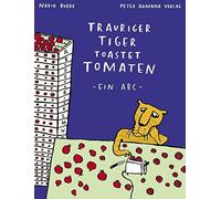 Nadia Budde – Trauriger Tiger toastet Tomaten – Relié