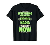 Nadia is Here Now Nom Nadia personnalisé T-Shirt Graphique avec Valeur