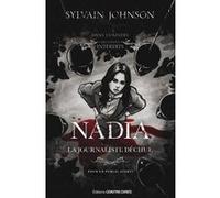 Nadia, la journaliste déchue