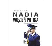 Nadia, la prisonnière de Poutine - Nadiya Savchenko (Buch auf Polnisch)
