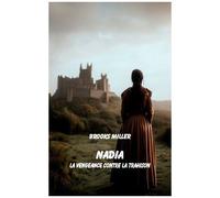 Nadia - La Vengeance Contre La Trahison