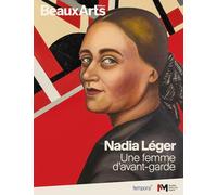 Nadia Léger, une femme d’avant-garde: au musée Maillol