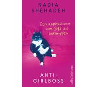 Nadia Shehadeh Anti-Girlboss: Den Kapitalismus vom Sofa aus bekämpfen (Relié)
