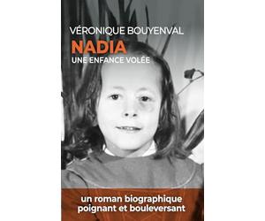 Nadia: Une enfance volée