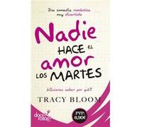Nadie Hace El Amor Los Martes - [Livre en VO] Bloom, Tracy (Auteur)