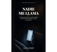Nadie me llama: El método de 90 días para recuperar amigos, salir del aislamiento adulto y construir una tribu real