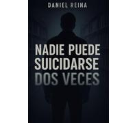NADIE PUEDE SUICIDARSE DOS VECES
