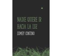 Nadie Quiere Ir Hacia La Luz