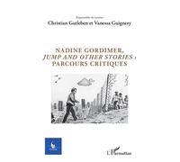 Christian Gutleben – Cycnos 34 – Nadine Gordimer : Jump and Other Stories – Parcours critiques