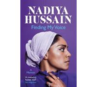 Nadiya Hussain – Finding My Voice – Mémoires honnêtes et inoubliables – Neuf