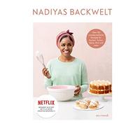 Nadiya Hussain Nadiyas Backwelt: Über 100 unwiderstehliche Rezepte für K (Relié)