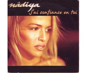 Nadiya - J'Ai Confiance en Toi
