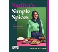 Nadiyas Simple Spices - Nadiya Hussain - Penguin Books Ltd - Livre en Anglais - Hardback Nadiya HussainNadiya Hussain (Auteur)