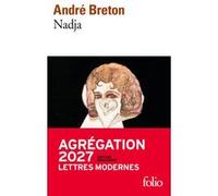 André Breton – Nadja – Agrégation 2026 – Poche – Gallimard