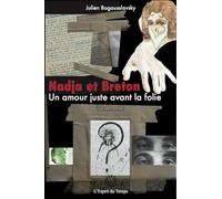 Nadja Et Breton - Un Amour Juste Avant La Folie
