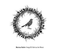 Nadler, Marissa - Songs 3: Bird on The Water