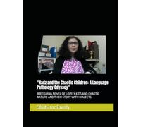 "Nadz and the Chaotic Children: A Language Pathology Odyssey": INRTIGUING NOVEL OF LOVELY KIDS AND CHAOTIC NATURE AND THEIR STORY WITH DIALECTS: Shahinaz El Ramly