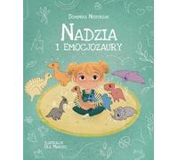 Nadzia et les émotiosaures. Emotiosaure. Volume 1
