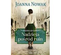 Nadzieja pośród ruin Krakowska kołysanka tom 1 (Buch auf Polnisch)