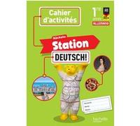 Nächste Station Deutsch! 1re année - Cahier d'activités élève Emmanuelle Coste (Auteur), Julia Dobrounig-Claude (Auteur), Audrey Chabrier (Auteur), Sarah Leray (Auteur), isabelle Stein-Froeliger (Aute
