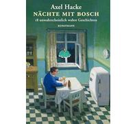 Axel Hacke – Nächte mit Bosch: 18 unwahrscheinlich wahre Geschichten – Relié