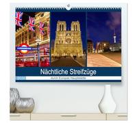 Nächtliche Streifzüge durch Europas Hauptstädte (hochwertiger Premium Wandkalender 2026 DIN A2 quer), Kunstdruck in Hochglanz: Impressionen aus europäischen Hauptstädten bei Nacht
