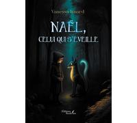 Naël, celui qui s'éveille - Vanessa Isnard - Baudelaire - broché - roman jeunesse