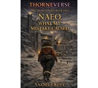 Naeo, What My Mistake Caused: A Thorneverse Novel