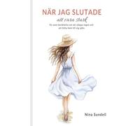 När jag slutade att vara stark: En sann berättelse om att släppa taget, hitta hem till sig själv.