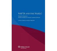 Nafta And The Naalc Twenty Years Of North American Trade-Labour Linkage